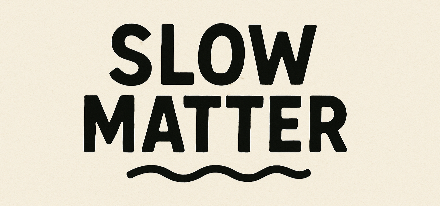 Slow Matter