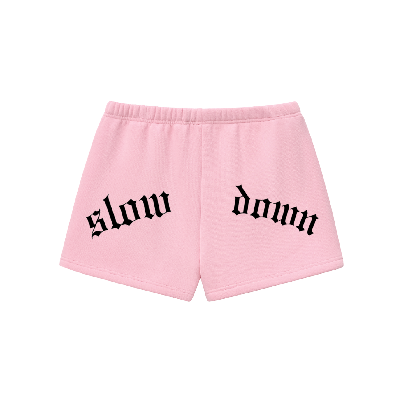 *PRESALE* Slow Down Shorts