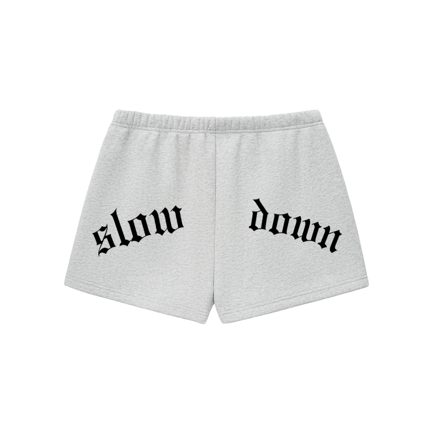 *PRESALE* Slow Down Shorts